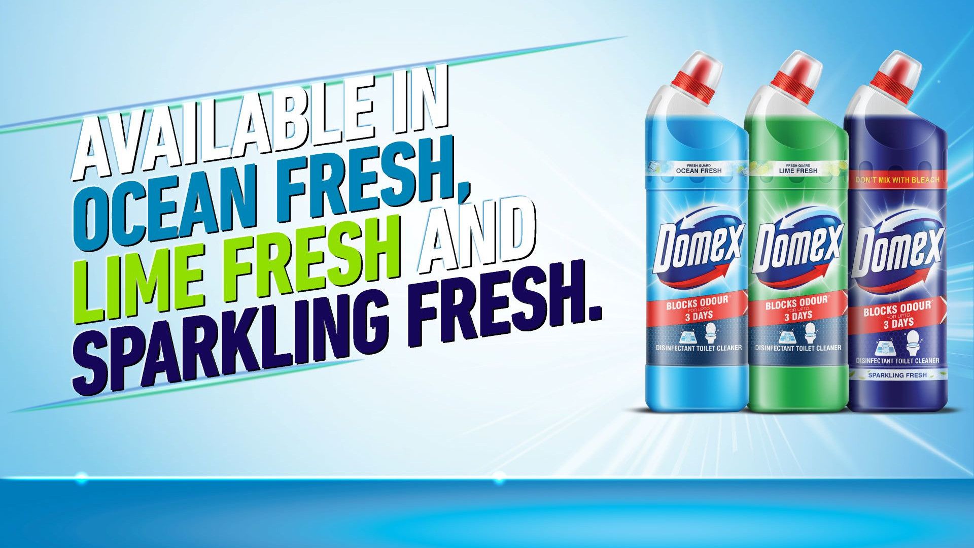Three Domex products to the right of a text that reads “Available in ocean fresh, lime fresh and sparkling fresh.”.